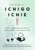 The Book of Ichigo Ichie by Hector Garcia - Bookworm Hanoi.jpg