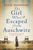 The Girl Who Escaped from Auschwitz by Ellie Midwood - Bookworm Hanoi
