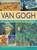 The Life And Works Of Van Gogh