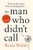 The Man Who Didn't Call by Rosie Walsh - Bookworm Hanoi