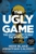 The Ugly Game by Heidi Blake - Bookworm Hanoi