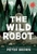 The Wild Robot by Peter Brown - Bookworm Hanoi