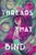 Threads That Bind by Kika Hatzopoulou - Bookworm Hanoi