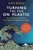 Turning The Tide On Plastic by Lucy Siegle - Bookworm Hanoi