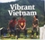 Vibrant Vietnam by Neil Featherstone - Bookworm Hanoi