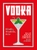 Vodka: Shake, Muddle, Stir: Over 40 of the Best Cocktails for Serious Vodka Lovers by Dan Jones - Bookworm Hanoi