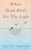 When Dead Birds See the Light by Quynh Nguyen - Bookworm Hanoi