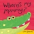 Where's My Mummy? by Jo Brown - Bookworm Hanoi