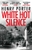 White Hot Silence by Henry Porter - Bookworm Hanoi