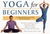 Yoga for Beginners by Mark Ansari and Liz Lark - Bookworm Hanoi
